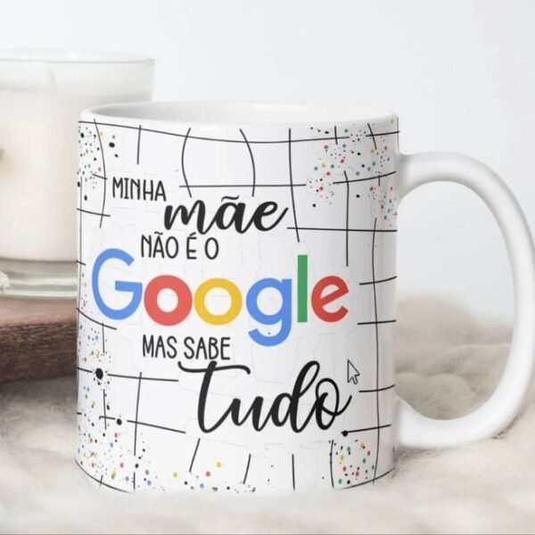 Caneca Mãe não é o Google